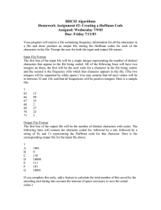 BHCSI Algorithms Homework Assignment #2: Creating a Huffman Code Assigned: Wednesday 7/9/03