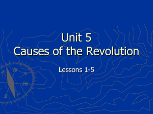 Unit 5 Causes of the Revolution Lessons 1-5