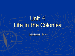 Unit 4 Life in the Colonies Lessons 1-7