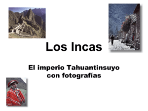 Los Incas El imperio Tahuantinsuyo con fotografías
