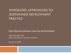INTEGRATED APPROACHES TO SUSTAINABLE DEVELOPMENT PRACTICE Policy Coherence: Migration, Trade, Aid, and Development