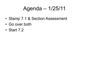 – 1/25/11 Agenda • Stamp 7.1 &amp; Section Assessment • Go over both