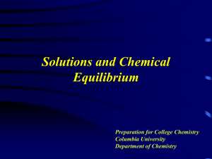 Solutions and Chemical Equilibrium Preparation for College Chemistry Columbia University