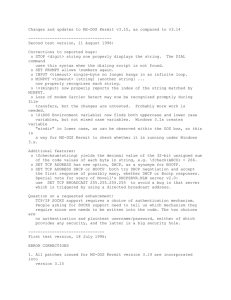 Changes and updates to MS-DOS Kermit v3.15, as compared to...  ----------------------------------- Second test version, 11 August 1996:
