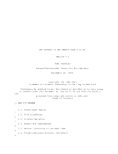 IBM SYSTEM/370 CMS KERMIT USER'S GUIDE VERSION 4.3 John Chandler