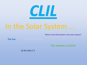 In the Solar System ... The seasons on Earth The Sun