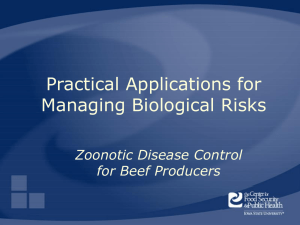 Practical Applications for Managing Biological Risks Zoonotic Disease Control for Beef Producers