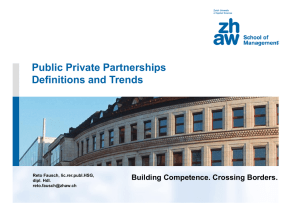 Public Private Partnerships Definitions and Trends Building Competence. Crossing Borders. Reto Fausch, lic.rer.publ.HSG,