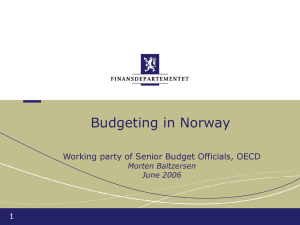 Budgeting in Norway Working party of Senior Budget Officials, OECD 1 Morten Baltzersen