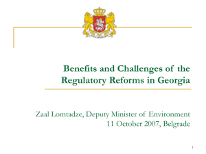 Benefits and Challenges of  the Regulatory Reforms in Georgia