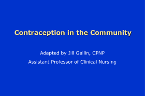 Contraception in the Community Adapted by Jill Gallin, CPNP