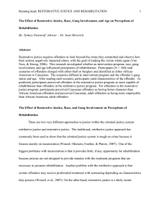 Running head: RESTORATIVE JUSTICE AND REHABILITATION     ... The Effect of Restorative Justice, Race, Gang Involvement, and Age... Rehabilitation