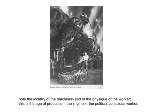 note the idolatry of the machinery and of the physique... this is the age of production, the engineer, the political...