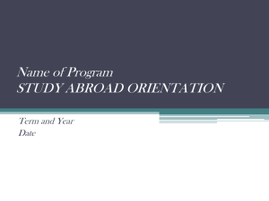 Name of Program STUDY ABROAD ORIENTATION Term and Year Date