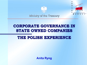 CORPORATE GOVERNANCE IN STATE OWNED COMPANIES THE POLISH EXPERIENCE Ministry of the Treasury