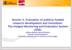Session 4. Evaluation of publicly funded research development and innovation: