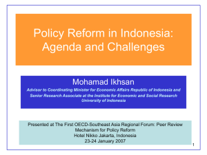 Policy Reform in Indonesia: Agenda and Challenges Mohamad Ikhsan