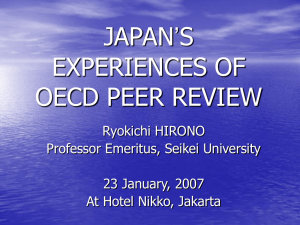 JAPAN’S EXPERIENCES OF OECD PEER REVIEW Ryokichi HIRONO