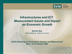 Infrastructures and ICT. Measurement Issues and Impact on Economic Growth Matilde Mas