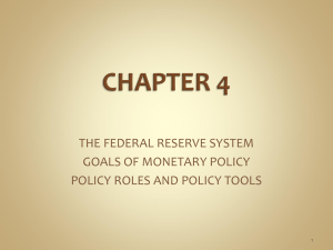 THE FEDERAL RESERVE SYSTEM GOALS OF MONETARY POLICY 1