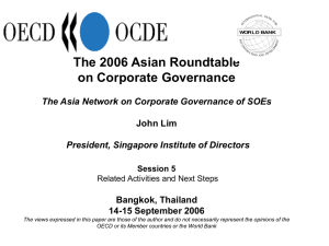 The 2006 Asian Roundtable on Corporate Governance President, Singapore Institute of Directors