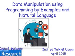 Data Manipulation using Programming by Examples and Natural Language Sumit Gulwani