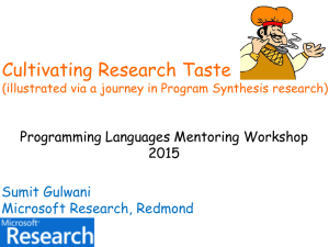 Cultivating Research Taste Programming Languages Mentoring Workshop 2015 Sumit Gulwani