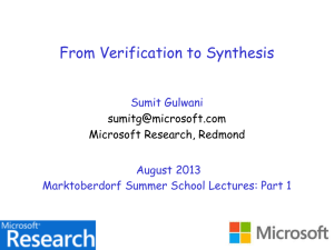 From Verification to Synthesis Sumit Gulwani August 2013