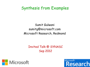 Synthesis from Examples Sumit Gulwani  Microsoft Research, Redmond