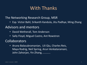 With Thanks Advisors and mentors The Networking Research Group, MSR