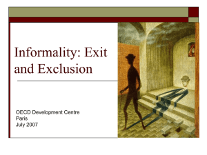 Informality: Exit and Exclusion OECD Development Centre Paris
