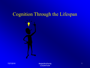 Cognition Through the Lifespan 7/27/2016 desjardins/honig 1