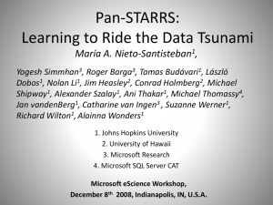 Pan-STARRS: Learning to Ride the Data Tsunami María A. Nieto-Santisteban ,