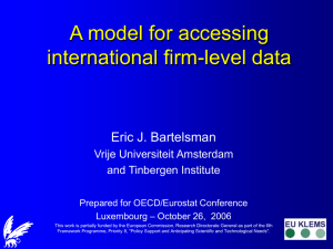 A model for accessing international firm-level data Eric J. Bartelsman Vrije Universiteit Amsterdam