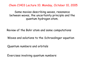 Chem C1403 Lecture 10. Monday, October 10, 2005 quantum hydrogen atom.