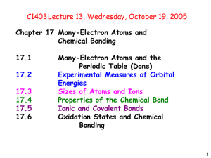 C1403Lecture 13, Wednesday, October 19, 2005 Chapter 17 Many-Electron Atoms and 17.1
