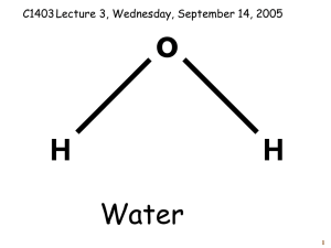 o H Water C1403Lecture 3, Wednesday, September 14, 2005