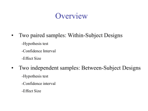 Overview • Two paired samples: Within-Subject Designs -Hypothesis test