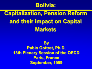 Bolivia: Capitalization, Pension Reform and their impact on Capital Markets