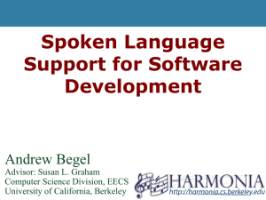 Spoken Language Support for Software Development Andrew Begel