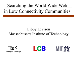 Searching the World Wide Web in Low Connectivity Communities Libby Levison