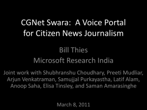 CGNet Swara:  A Voice Portal for Citizen News Journalism Bill Thies