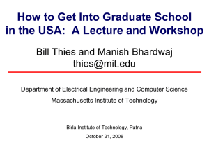 How to Get Into Graduate School Bill Thies and Manish Bhardwaj