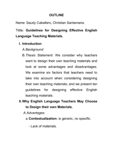 OUTLINE Language Teaching Materials. I.  Introduction Name: Saudy Caballero, Christian Santamaria.