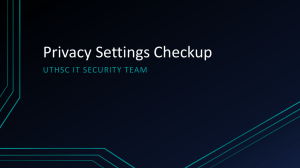 Privacy Settings Checkup UTHSC IT SECURITY TEAM