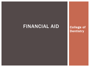 FINANCIAL AID College of Dentistry