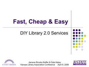 Fast, Cheap &amp; Easy DIY Library 2.0 Services