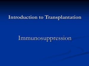 Immunosuppression Introduction to Transplantation