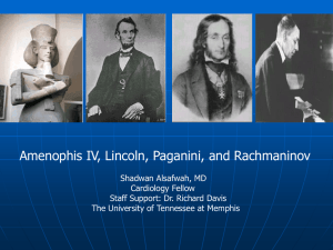 Amenophis IV, Lincoln, Paganini, and Rachmaninov