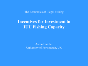 Incentives for Investment in IUU Fishing Capacity The Economics of Illegal Fishing